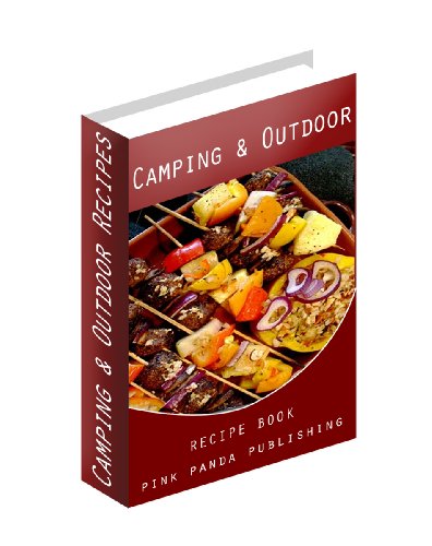 Camping and Outdoor Recipes (Pink Panda Publishing) 