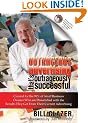 Outrageous Advertising That's Outrageously Successful: Created for the 99% of Small Business Owners Who are Dissatisfied with the Results They Get From Their Current Advertising