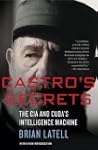 Castro's Secrets: Cuban Intelligence,...