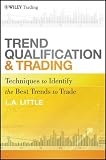 Trend Qualification and Trading: Techniques To Identify the Best Trends to Trade (Wiley Trading)
