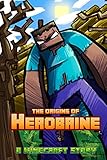 Minecraft: The Origins of Herobrine