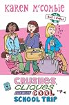 Crushes, Cliques and the Cool, School Trip (Ally's World)