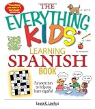 The Everything Kids` Learning Spanish Book: Fun Exercises to Help You Learn Español