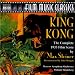 King Kong-Max Steiner: King Kong