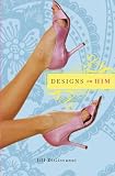 Designs on Him