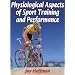 Physiological Aspects of Sport Training and Performance