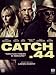 Catch 44