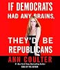 If Democrats Had Any Brains, They'd Be Republicans