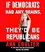 Books : If Democrats Had Any Brains, They'd Be Republicans