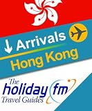 Guide to Hong Kong (The Holiday FM Travel Guides)