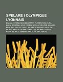Spelare I Olympique Lyonnais: Kim K Llstr M, Mick McCarthy, Florent Malouda, Karim Benzema, John Carew, Marc-Vivien Fo , Brahim Hemdani