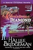 Christmas Diamond, a Novella: Inspired by the Jewel Series and introducing the Virtues and Valor series (Volume 1)