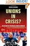 Unions in Crisis: The Future of Organized Labor in America