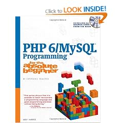 PHP 6/MySQL Programming for the Absolute Beginner