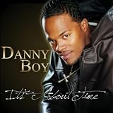 Danny Boy It's About Time