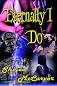 Eternally I Do (Obsidian Opus Series)