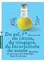 Du sel, du citron, du vinaigre, du bicarbonate de soude