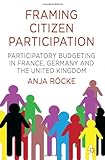 ISBN 9781137326652 product image for Framing Citizen Participation: Participatory Budgeting in France, Germany and th | upcitemdb.com