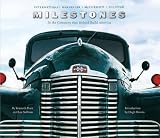 International Harvester, McCormick, Navistar: Milestones in the Company that Helped Build America