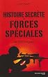 Histoire secr�te des forces sp�ciales : De 1939 � nos jours