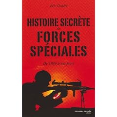 Histoire secr�te des forces sp�ciales : De 1939 � nos jours