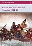 Britain and the American colonies, 1740-89