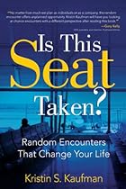 Is This Seat Taken?: Random Encounters That Change Your Life