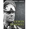 Erwin Rommel: The background, strategies, tactics and battlefield experiences of the greatest commanders of history