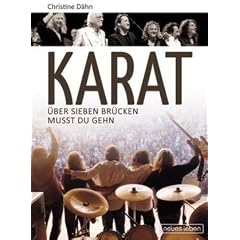 Karat: �ber sieben Br�cken musst du gehen: �ber sieben Br�cken musst du gehn