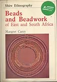 Beads and beadwork of East and South Africa