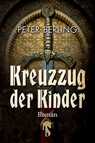 Kreuzzug der Kinder (German Edition)