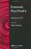 Forensic Psychiatry: Influences of Evil