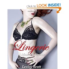 Lingerie: A Modern Guide: A Modern Girl's Guide
