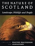 The Nature of Scotland : landscape, wildlife and people