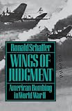 Wings of Judgment : American Bombing in World War II