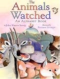 The Animals Watched: An Animal Alphabet