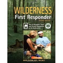 Wilderness First Responder, 2nd: How to Recognize, Treat, and Prevent Emergencies in the Backcountry