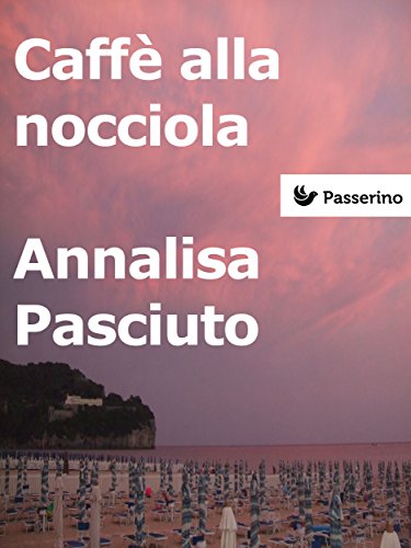 Caffè alla nocciola (Italian Edition)