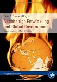 Produkt-Bild: Nachhaltige Entwicklung und Global Governance: Verantwortung. Macht. Politik