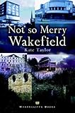 Not so merry Wakefield