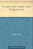 Freuden und Leiden eines Vielgelesenen - Karl May