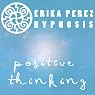 Pensamiento Positivo Hipnosis [Positive Thinking Hypnosis]