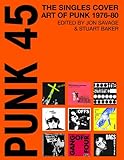 Punk 45 : the singles cover art of punk 1975-80