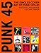Punk 45: Original Punk Rock Singles Cover Art
