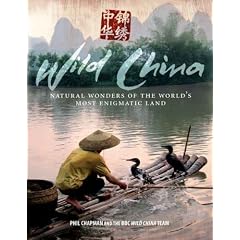 Wild China: Natural Wonders of the World's Most Enigmatic Land