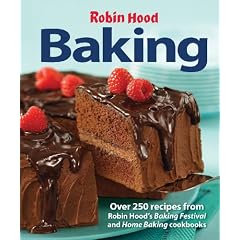 Robin Hood Baking: Over 250 Recipes from Robin Hood's Baking Festival and Home Baking Cookbooks