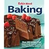 Robin Hood Baking: Over 250 Recipes from Robin Hood's Baking Festival and Home Baking Cookbooks