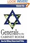 Generals in the Cabinet Room: How the Military Shapes Israeli Policy