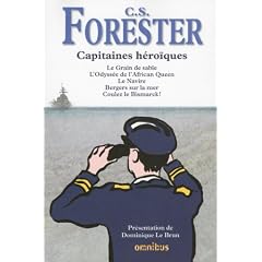 Capitaines h�ro�ques : Le Grain de sable ; L'Odyss�e de l'African Queen ; Le Navire ; Bergers sur la mer ; Coulez le Bismarck !