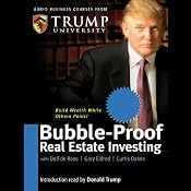 Bubble-Proof Real Estate Investing: Wealth-Building Strategies for Uncertain Times | [Dolf de Roos, Gary Eldred, Curtis Oakes, Trump University]